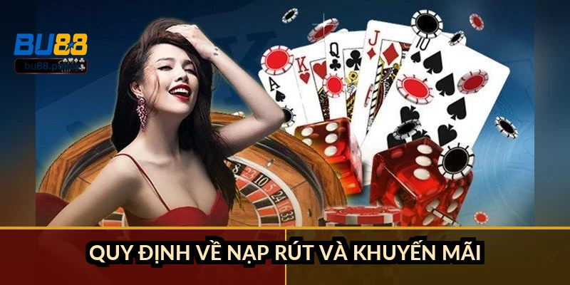 Quy định về nạp rút và khuyến mãi