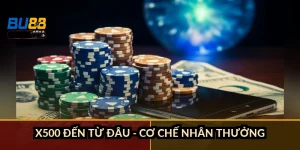 X500 đến từ đâu - cơ chế nhân thưởng