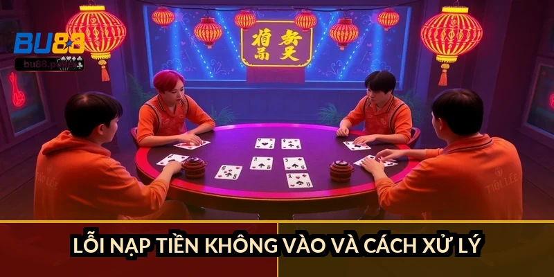 Lỗi nạp tiền không vào và cách xử lý