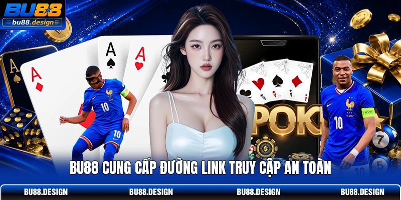 BU88 cung cấp đường link truy cập an toàn