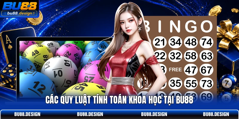 Các quy luật tính toán khoa học tại BU88