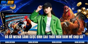 Đá Gà WS168 Sảnh Cược Đỉnh Cao Thỏa Mãn Đam Mê Chọi Gà