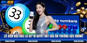Lô Xiên Độc Đắc Là Gì? Bí Quyết Bắt Cầu Ăn Thưởng Cực Khủng