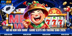 Nổ Hũ Kim Hoa BU88 - Game Slots Đổi Thưởng Đỉnh 2026